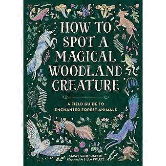 How to Spot a Magical Woodland Creature
