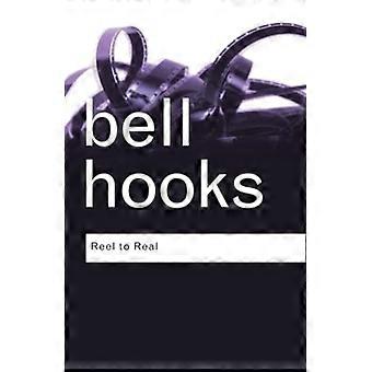 Reel to Real: Rasse, Geschlecht und Klasse at the Movies (Routledge Classics)