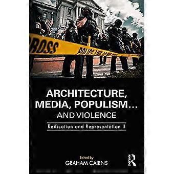 Architettura, media, populismo... e Violenza: reificazione e rappresentazione II