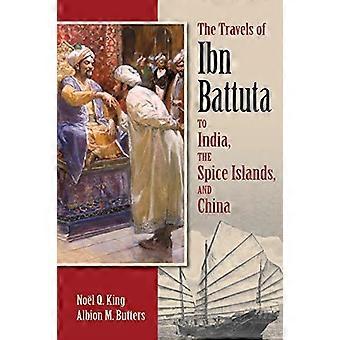 The Travels of Ibn Battuta: To India, the Spice Islands, and China