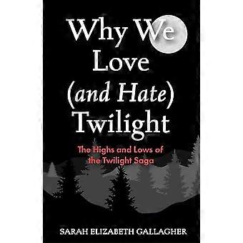 Why We Love (And Hate) Twilight