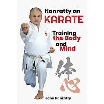 Hanratty über Karate: Training von Körper und Geist