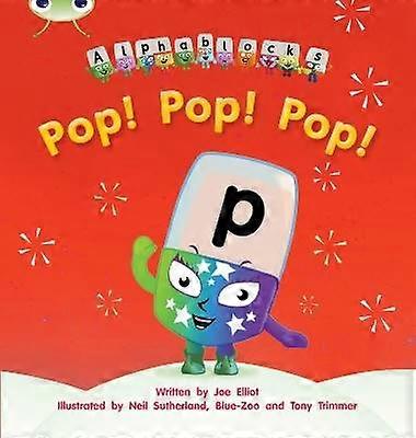 Bug Club Phonics - Phase 2 Unit 3: Alphablocks Pop! Pop! Pop!