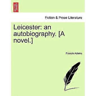 Leicester An Autobiography. A Novel - Francis Adams - Paperback - en Book