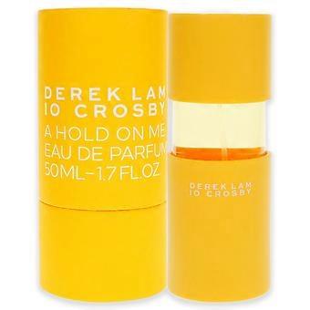 Derek Lam A Hold On Me für Damen 1.7 oz EDP Spray Eau de Parfum