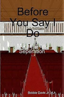 Before You Say I Do