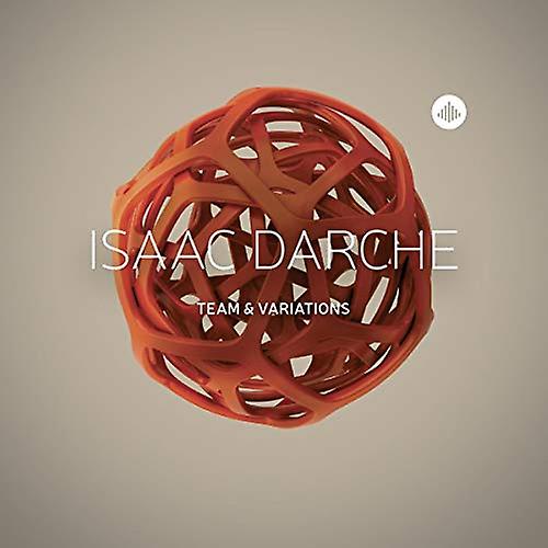 Isaac Darche - Team & Variations [CD]