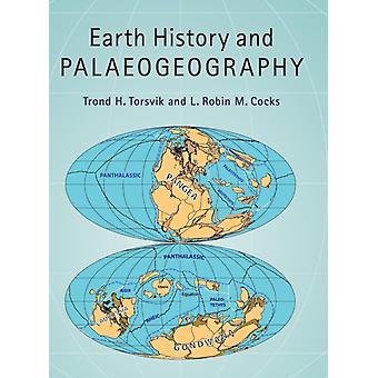 Earth History And Palaeogeography - Cocks, L. Robin M