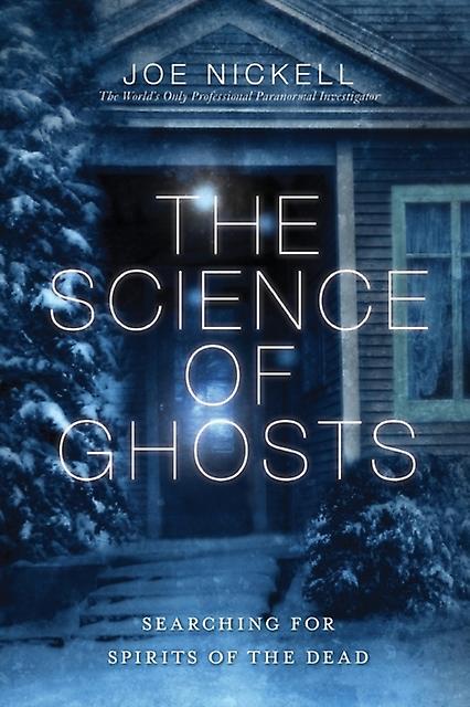 Science Of Ghosts by Joe Nickell Paperback