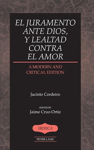 El Juramento Ante Dios Y Lealtad Contra El Amor by Jaime CruzOrtiz Hardback Book