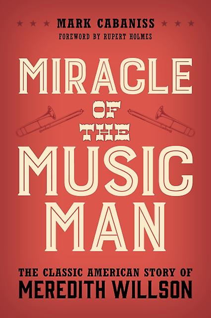 Miracle Of The Music Man by Mark Cabaniss Paperback Book