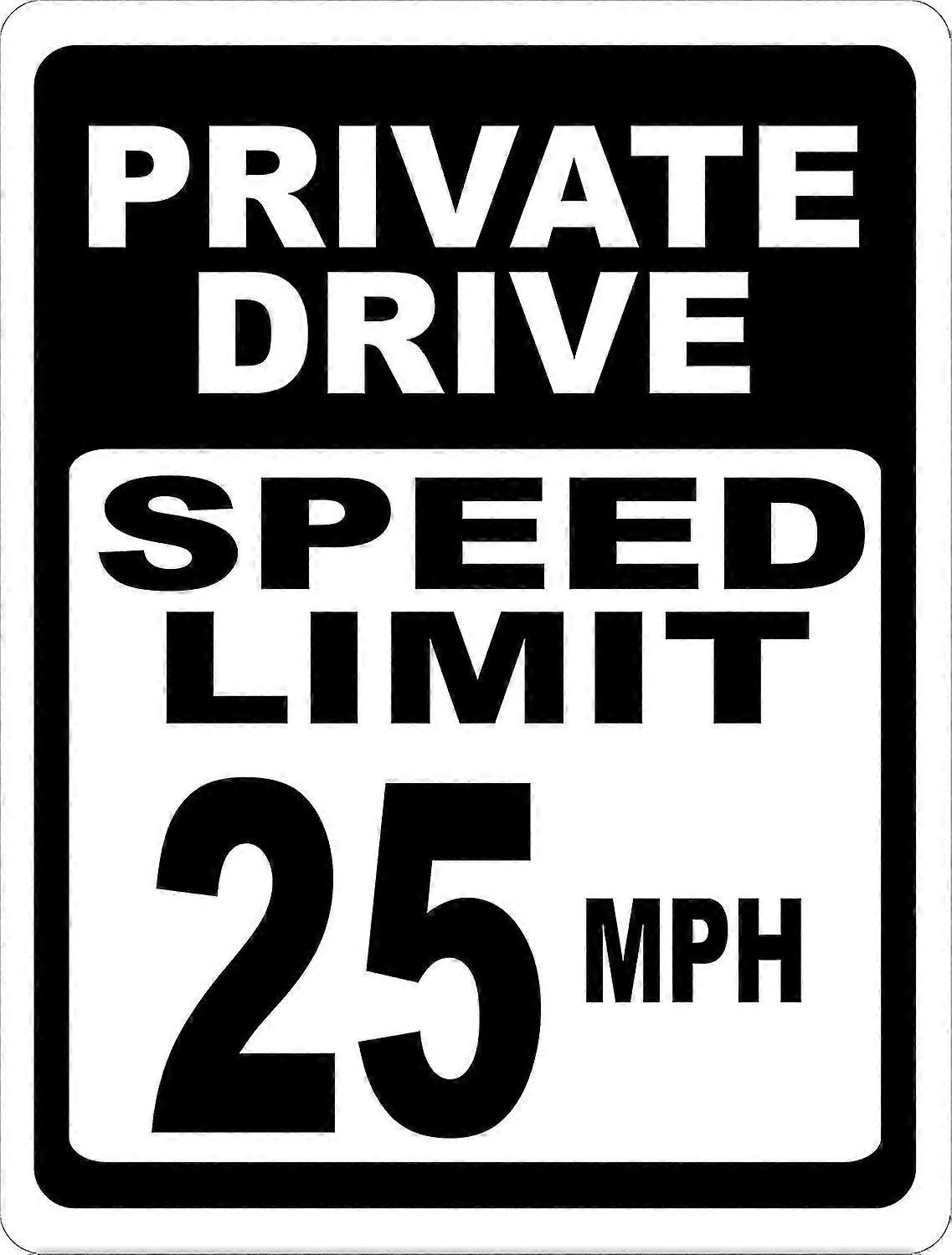 Private Drive Limite de velocidade 25 mph sinal. 8x12 polegadas OU 12x16 polegadas de metal. Modo 3633
