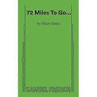 72 Milhas para Percorrer - Hilary Bettis