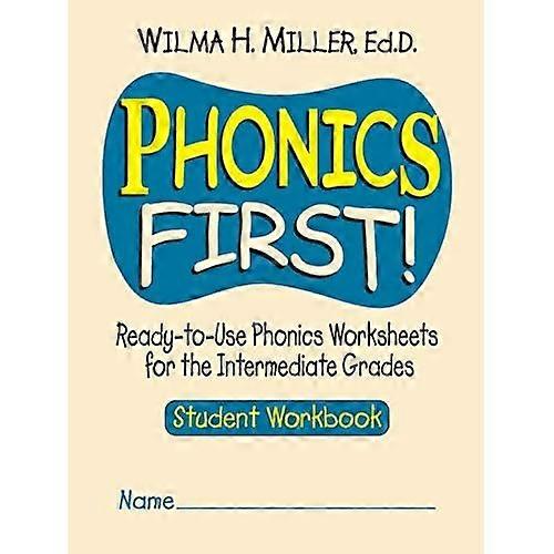Phonics First!: Ready-To-Use Phonics Worksheets for the Intermediate Grades, Student Workbook