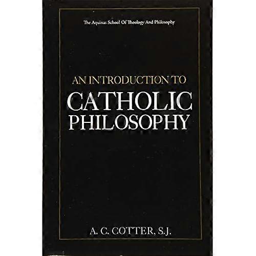 An Introduction to Catholic Philosophy