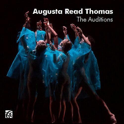 Augusta Read Thomas Augusta Read Thomas The Auditions CD (2020) NEW