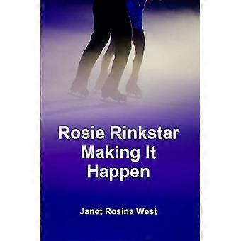 Rosie Rinkstar Making it Happen