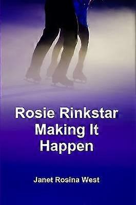 Rosie Rinkstar Making It Happen