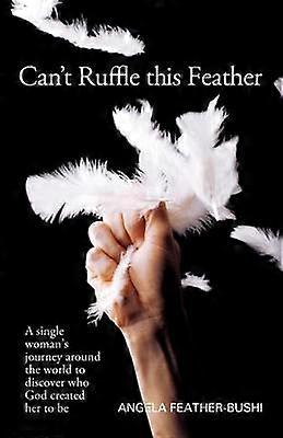 Can't Ruffle This Feather
