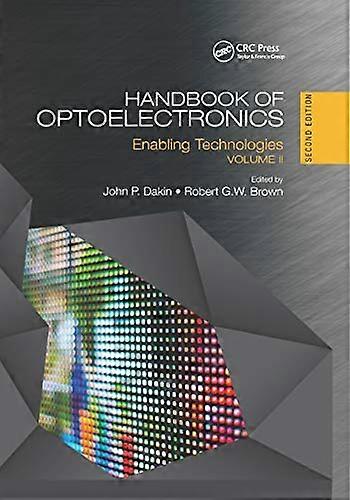 Handbook of Optoelectronics: Enabling Technologies (Volume Two)