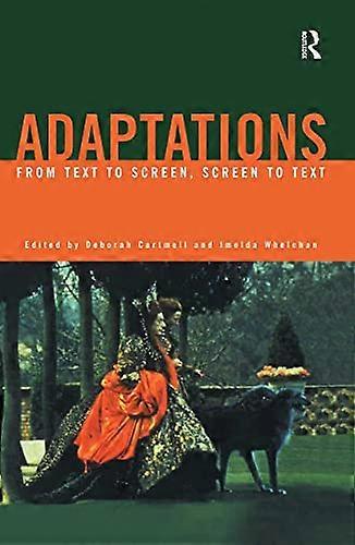 Adaptations: From Text to Screen Screen to Text