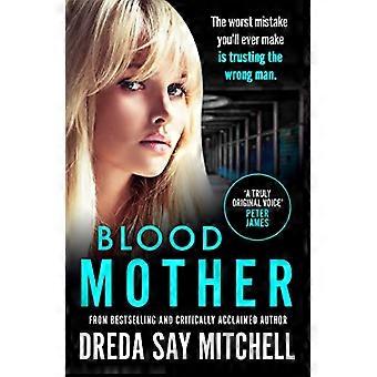Blood Mother A gritty read youll be hooked (Flesh and Blood Series Book Two)