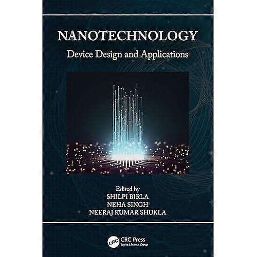 Nanotechnology : Device Design and Applications
