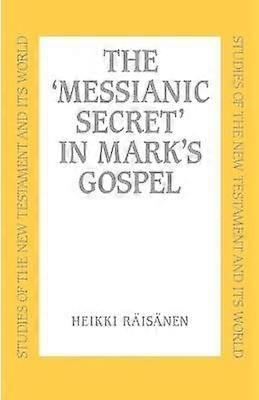 Messianic Secret in Mark's Gospel