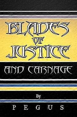 Blades of Justice and Carnage