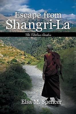 Escape from Shangrila The Tibetan Exodus