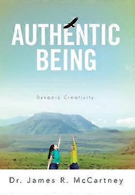 Authentic Being Dynamic Creativity