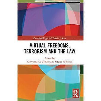 Virtual Freedoms Terrorism and the Law