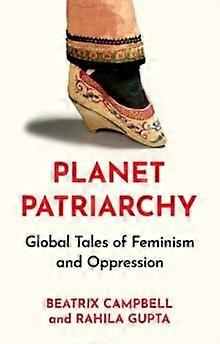 Planet Patriarchy by Rahila Gupta Hardback Book