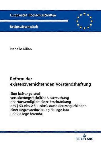 Reform Der Existenzvernichtenden Vorstandshaftung by Isabelle Kilian Paperback