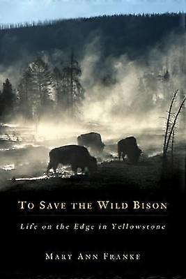 To Save the Wild Bison