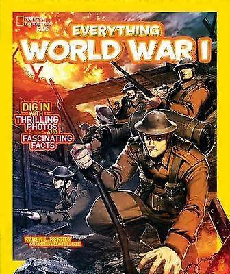 National Geographic Kids Everything World War I