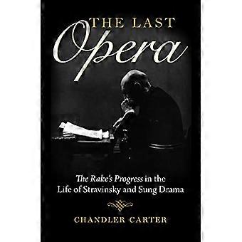 The Last Opera: The Rake's Progress in the Life of Stravinsky and Sung Drama (Russian Music Studies)