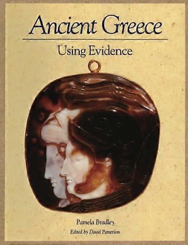 Ancient Greece: Using Evidence: Using the Evidence