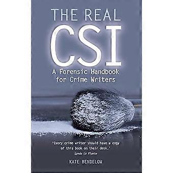 La CSI réel : Un manuel de criminalistique pour Crime Writers (broché)