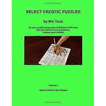 Select Crostic Puzzles Volume 2: 50 More Acclaimed Favorites of Diehard Crostic Fans from the Archives of Sue Gleason's Doublecrostic Website
