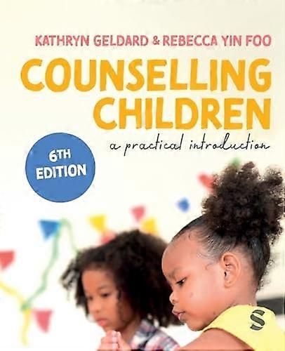 Counselling Children : a Practical Introduction