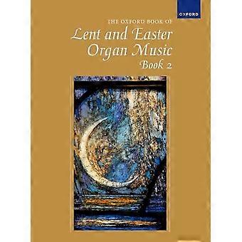 Oxford Book of Lent and Easter Organ Music Book 2
