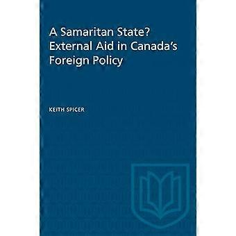 A Samaritan State? External Aid in Canadas Foreign Policy