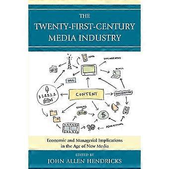 Twenty-first-century Media Industry Economic And Managerial Implications In The - Bloomsbury Publishing PLC - Paperback - en Book