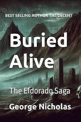 Buried alive the eldorado saga
