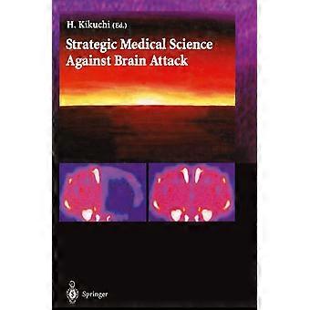 Strategic medical science against brain attack