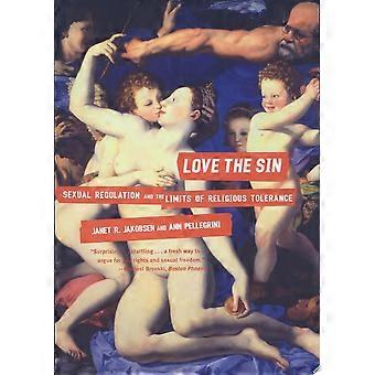 Love the sin sexual regulation and the limits of religious tolerance