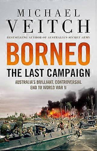 Borneo The Last Campaign