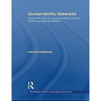 Sustainability networks cognitive tools for expert collaboration in social-ecological systems
