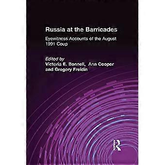 Russia at the Barricades Eyewitness Accounts of the August 1991 Coup